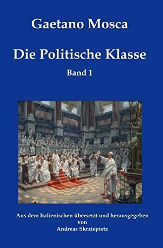 Die Politische Klasse: Elemente der politischen Wissenschaft von epubli
