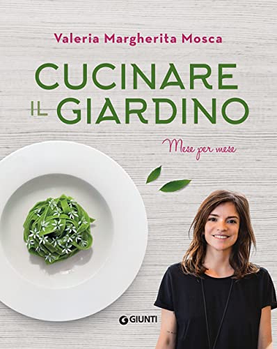 Cucinare il giardino (Ricettario d'autore) von Giunti Gruppo Editoriale