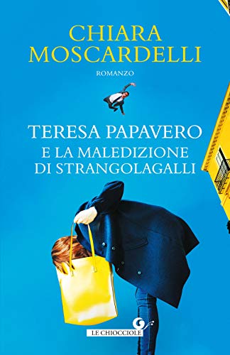 Teresa Papavero e la maledizione di Strangolagalli (Le Chiocciole)