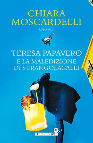 Teresa Papavero e la maledizione di Strangolagalli (Le Chiocciole) von Giunti