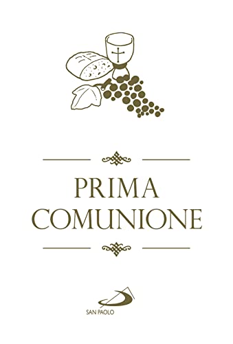 Prima comunione. Gesù, il mio migliore amico (Ragazzi e Gesù) von San Paolo Edizioni