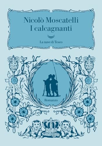 I calcagnanti (Oceani) von La nave di Teseo