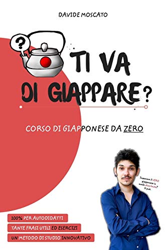 TI VA DI GIAPPARE? - il giapponese spiegato da zero in modo semplice: Prezzo di listino PDF: 20¿ iva inclusa von Blurb