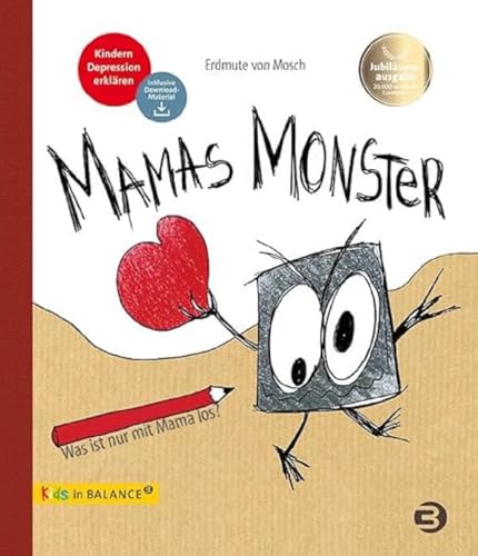 Mamas Monster: Was ist nur mit Mama los? Kindern Depression erklären (kids in BALANCE)