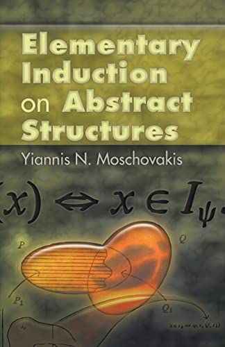 Elementary Induction on Abstract Structures (Dover Books on Mathematics) von DOVER PUBN INC