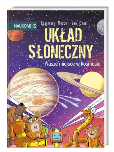 Układ Słoneczny: Nasze miejsce w kosmosie von Nasza Księgarnia