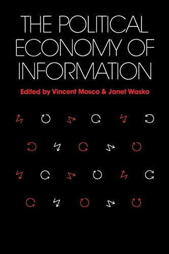 Political Economy of Information (Studies in Communication and Society)