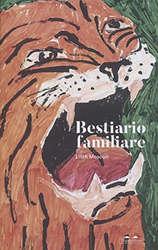 Bestiario familiare (Gli anni in tasca, Band 23) von TopiPittori