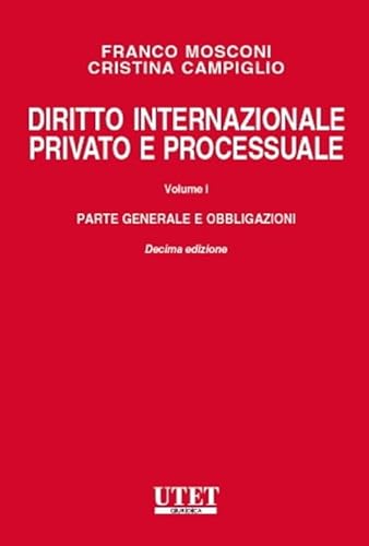 Diritto internazionale privato e processuale. Parte generale e obbligazioni (Vol. 1) (Manuali universitari) von Utet Giuridica