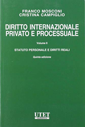 Diritto internazionale privato e processuale. Statuto personale e diritti reali (Vol. 2) von Utet Giuridica