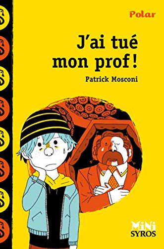J'ai tue mon prof!