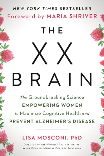 The XX Brain: The Groundbreaking Science Empowering Women to Maximize Cognitive Health and Prevent Alzheimer's Disease von Penguin Publishing Group