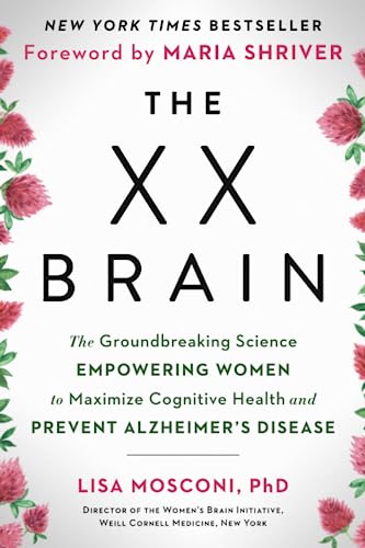 The XX Brain: The Groundbreaking Science Empowering Women to Maximize Cognitive Health and Prevent Alzheimer's Disease von Penguin Publishing Group