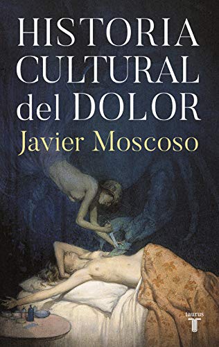 Historia cultural del dolor (Pensamiento)