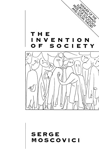 Invention of Society: Psychological Explanations for Social Phenomena