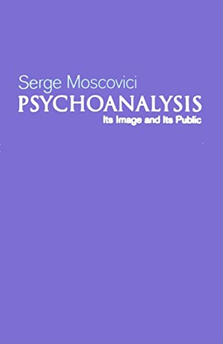 Psychoanalysis: Its Image and Its Public von Polity Press