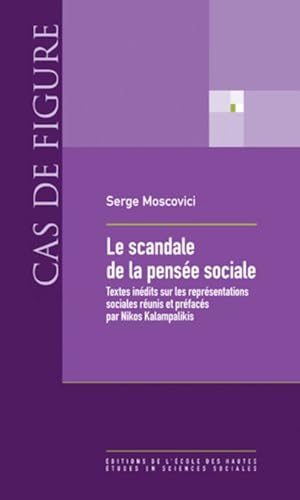 Scandale de la pensée sociale - Textes inédits sur les repré: Textes inédits sur les représentations sociales von EHESS