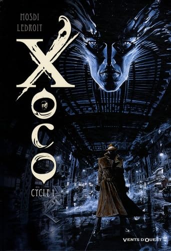 Xoco - Intégrale - Cycle 1 - Tomes 01 et 02: Cycle 1