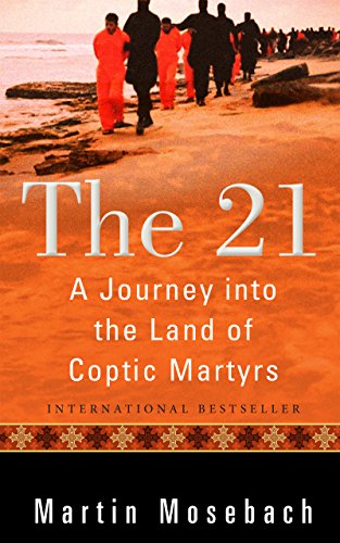 21: A Journey into the Land of Coptic Martyrs von Plough Publishing House
