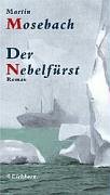Der Nebelfürst: Roman