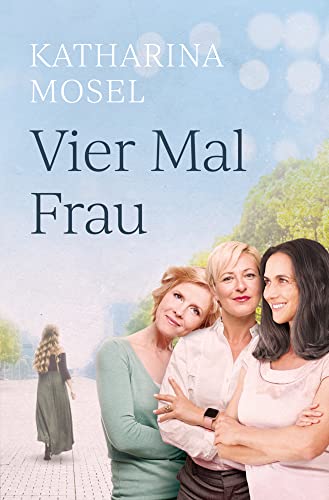 Vier Mal Frau von Katharina Mosel (Nova MD)