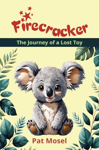 Firecracker: The Journey of a Lost Toy von Leavitt Peak Press