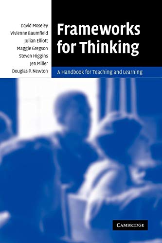 Frameworks for Thinking: A Handbook for Teaching and Learning