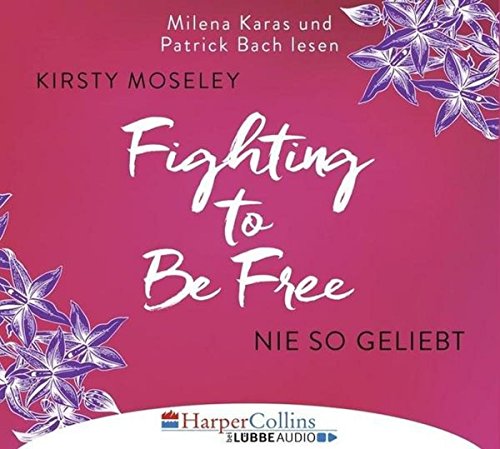 Fighting to Be Free - Nie so geliebt von HarperCollins