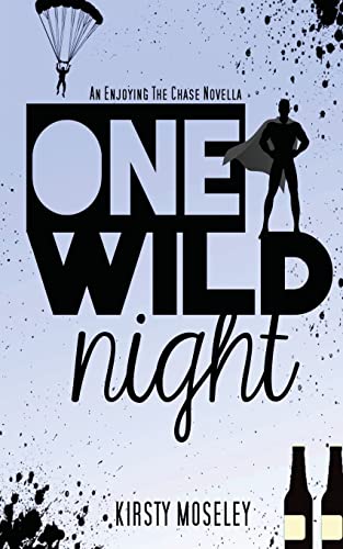 One Wild Night: An Enjoying the Chase Novella (Guarded Hearts) von CREATESPACE