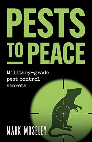 Pests to Peace: Military-grade pest control secrets von Rethink Press