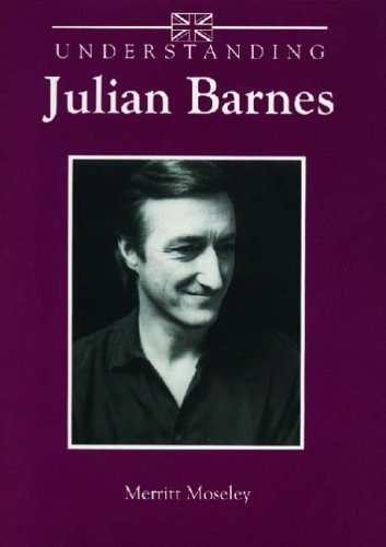 Understanding Julian Barnes (Understanding Contemporary British Literature)
