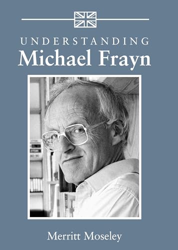 Understanding Michael Frayn (Understanding Contemporary British Literature)
