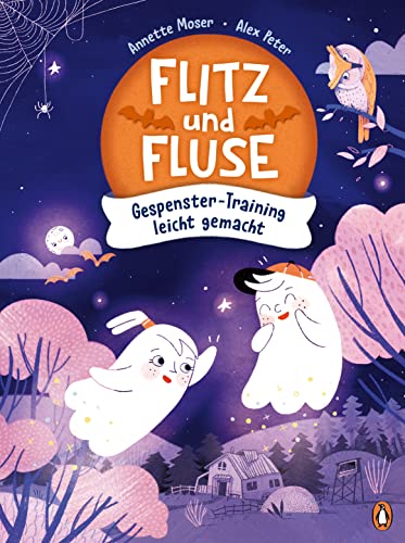 Flitz und Fluse - Gespenster-Training leicht gemacht: Vorlesebuch für Kinder ab 4 Jahren Flitz und Fluse - Gespenster-Training leicht gemacht: Vorlesebuch für Kinder ab 4 Jahren