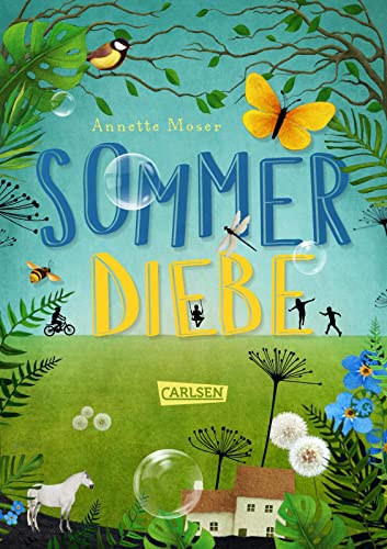 Sommerdiebe: Eine unvergessliche Feriengeschichte ab 10 Jahren Sommerdiebe: Eine unvergessliche Feriengeschichte ab 10 Jahren