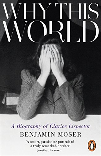 Why This World: A Biography of Clarice Lispector von Penguin