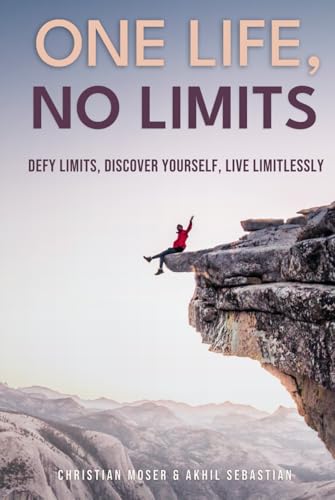 One Life, No Limits: Defy Limits, Discover Yourself, Live Limitlessly von Independently published