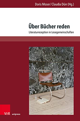 Über Bücher reden: Literaturrezeption in Lesegemeinschaften (digilit: Literatur und Literaturvermittlung im Zeitalter der Digitalisierung) von Brill Deutschland GmbH