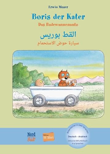 Boris der Kater – Das Badewannenauto: Kinderbuch Deutsch-Arabisch mit MP3-Hörbuch zum Herunterladen von Hueber Verlag