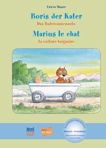 Boris der Kater – Das Badewannenauto: Kinderbuch Deutsch-Französisch mit MP3-Hörbuch zum Herunterladen von Hueber Verlag