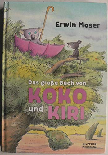 Das große Buch von Koko und Kiri: Alle Koko-Geschichten in einem Band