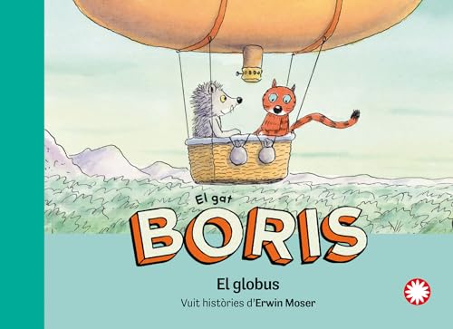 El globus (El gat Boris, Band 7) von Editorial Flamboyant, S.L.