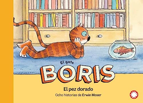 El pez dorado (El gato Boris, Band 2) von FLAMBOYANT EDICIONES