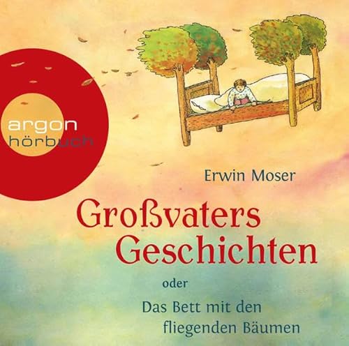 Großvaters Geschichten oder Das Bett mit den fliegenden Bäumen Großvaters Geschichten oder Das Bett mit den fliegenden Bäumen