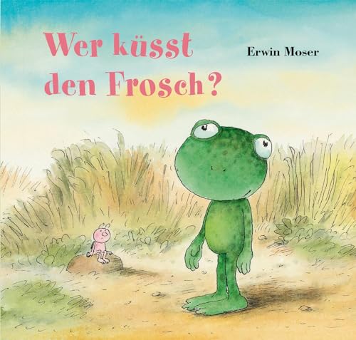 Wer küsst den Frosch? (Moser Minis)