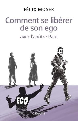 Comment se libérer de son ego avec l'apôtre Paul von Cabedita
