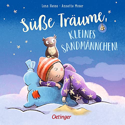 Süße Träume, kleines Sandmännchen!: Zauberhaftes Pappbilderbuch ab 2 Jahren für das abendliche Einschlafritual