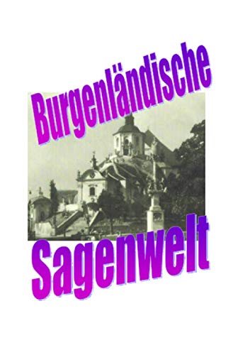 Burgenländische Sagenwelt Friedrich Moser