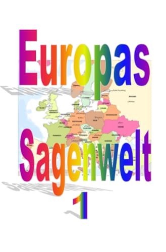 Europas Sagenwelt 1: DE Europas Sagenwelt 1: DE von epubli