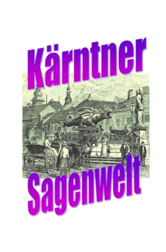 Kärntner Sagenwelt: DE Kärntner Sagenwelt: DE von epubli