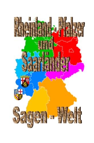 Rheinland-Pfalzer und Saarländer Sagenwelt Rheinland-Pfalzer und Saarländer Sagenwelt von epubli